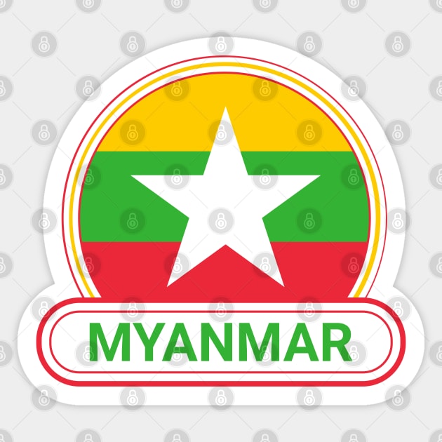 Myanmar Country Badge - Myanmar Flag Sticker by Yesteeyear